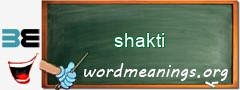 WordMeaning blackboard for shakti